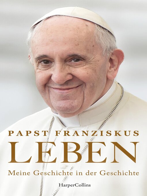 Title details for LEBEN. Meine Geschichte in der Geschichte by Papst Franziskus - Available